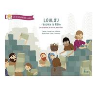 LOULOU RACONTE LA BIBLE, T3. LES PROPHÈTES, LA REINE ET LE SERVITEUR