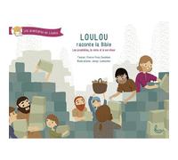 Loulou raconte la Bible Tome 3 : les prophètes, la reine et le serviteur