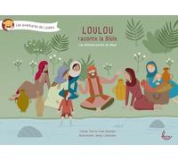 Loulou raconte la Bible Tome 5 : les disciples parlent de Jésus