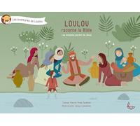Loulou raconte la Bible, Tome 5. Les disciples parlent de Jésus