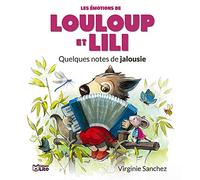 Louloup et Lili - Quelques notes de jalousie - à partir de 4 ans