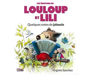 Louloup et Lili - Quelques notes de jalousie - à partir de 4 ans