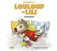 Louloup et Lili s'ennuient - Dès 4 ans