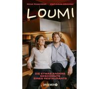 Loumi Die etwas andere Geschichte eines Restaurants | Über zwei Autodidakten im Fine-Dining - Karl-Louis Kömmler - Droemer eBook - ebook (ePub) - Livre