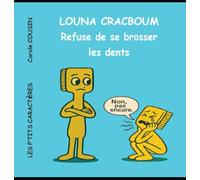 Louna Cracboum refuse de se brosser les dents