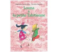 Louna Et La Petite Tahitienne