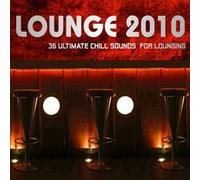 Lounge 2010 36 Ultimate Chill Sounds for CD