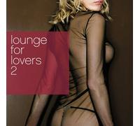 Lounge for Lovers 2 (Exklusiv bei Amazon.de) [DE Import]