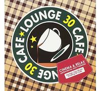 Lounge Jazz Flowing at Cafe: Best 30 Cinema [Import]