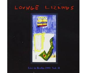 Lounge Lizards "Live in Berlin 1991