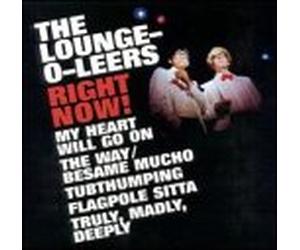 Lounge-O-Leers - Right Now!