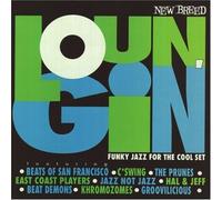 Loungin' - Funky Jazz for the Cool Set: Volume One by Beat Demons, Khromozomes, C* Swing, The Prunes, East Coast Players, Jazz Not Jaz (1995-07-10)