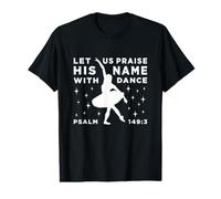 Louons Son nom en Dansant Psaume 149:3 T-Shirt Graphique avec Valeur