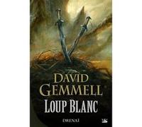 Loup Blanc David Gemmell (Auteur)