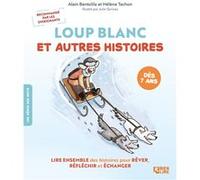 Loup Blanc et autres histoires Hélène Tachon (Auteur), Alain Bentolila (Auteur)