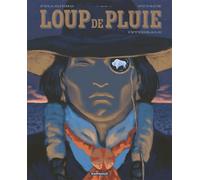 Loup de pluie - Tome 0 - Loup de Pluie - Intégrale complète - Jean Dufaux - Dargaud - relié - Bande dessinée