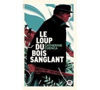 Loup du bois sanglant (le) - Catherine Cuenca - Oskar - broché - Roman junior dès 9 ans