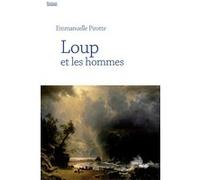 Loup et les hommes Emmanuelle Pirotte (Auteur)