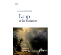 Loup et les hommes - Emmanuelle Pirotte - Le Cherche-Midi - broché - Roman