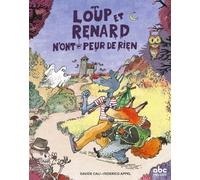 Loup et Renard n'ont peur de rien