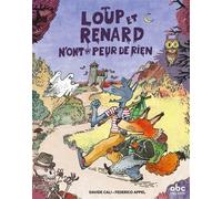 Loup et Renard n'ont peur de rien - Davide Cali - Abc Melody - cartonné - Album jeunesse