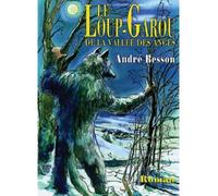 Loup garou de la vallee des anges (le) - André Besson - Mon Village - broché - Livre
