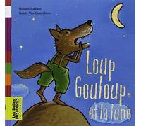 Loup Gouloup et la lune de Nadaus, Roland (2007) Album