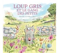 Loup gris et le gang des petits