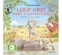 Loup gris part à l'aventure - Livre sonore