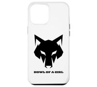 Loup Humoristique « Howl of a Girl » pour Femmes ou Filles Coque pour iPhone 12 Pro Max