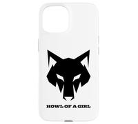 Loup Humoristique « Howl of a Girl » pour Femmes ou Filles Coque pour iPhone 15