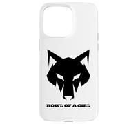 Loup Humoristique « Howl of a Girl » pour Femmes ou Filles Coque pour iPhone 15 Pro Max