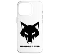 Loup Humoristique « Howl of a Girl » pour Femmes ou Filles Coque pour iPhone 16 Pro