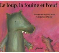 loup la fouine et l oeuf