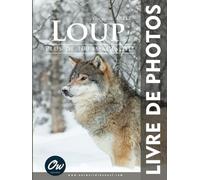 Loup: Livre de Photos - Plus de 100 images HD