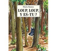 Loup, loup, y es-tu ?