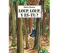 Loup, loup, y es-tu ? - Mario Ramos - Ecole Des Loisirs - broché - Album jeunesse dès 3 ans
