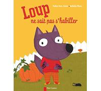 Loup ne sait pas s'habiller