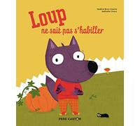 Loup ne sait pas s'habiller