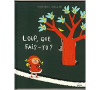 Loup, que fais-tu ?