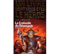 Loup solitaire, numéro 15 : La Croisade du désespoir