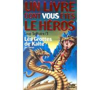 Loup solitaire, numéro 3 : Les Grottes de Kalte