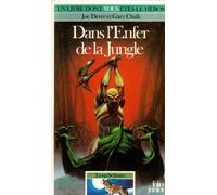 Loup Solitaire Tome 8 : Dans L'Enfer De La Jungle