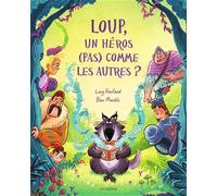 Loup, un héros (pas) comme les autres ?