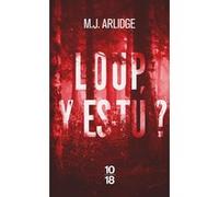 Loup, y es-tu ? Matthew J. Arlidge (Auteur), Séverine Quelet (Traduction)