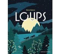 Elena Selena – Loups – Livre pop-up – Gallimard Jeunesse – Cartonné