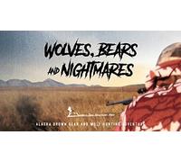 Loups, ours et cauchemars, aventure de chasse à l'ours brun et au loup de l'Alaska avec Billy Molls