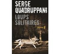 Loups solitaires Serge Quadruppani (Auteur)