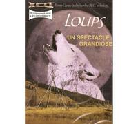 Loups - Un Spectacle Grandiose