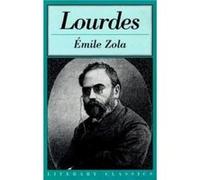 Lourdes by Emile Zola Emile Zola (Auteur)